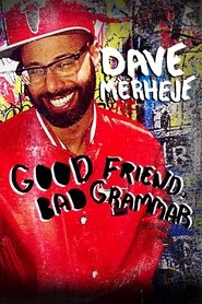 Dave Merheje: Good Friend Bad Grammar (2018)