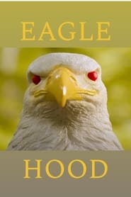 مشاهدة فيلم Eaglehood 2022 مترجم أون لاين بجودة عالية