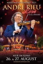 Poster André Rieu – Maastricht Concert 2023: Love Is All Around