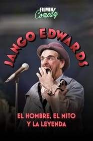 Jango Edwards: el hombre, el mito y la leyenda (2024)