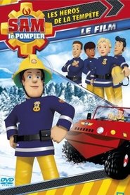 Sam le pompier : Les héros de la tempête streaming