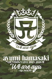 ayumi hamasaki COUNTDOWN LIVE 2025-2026  A We are ayu -ep.Seichi-