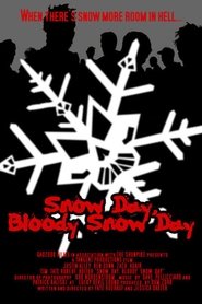 Snow Day, Bloody Snow Day (2005)