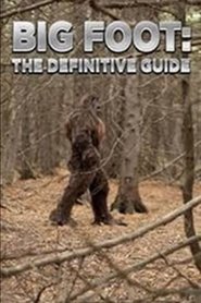 Bigfoot: The Definitive Guide