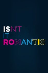 Isn’t It Romantic (2019) Isn t It Romantic Isn’t It Romantic (2019) Isn t It Romantic