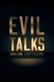 مسلسل Evil Talks: Chilling Confessions مترجم HD اونلاين