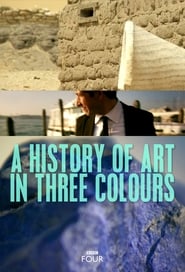 A History of Art in Three Colours постер