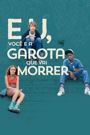 Eu, o Earl e a Tal Miúda (2015)