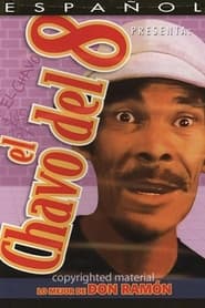 El Chavo Del Ocho: Lo Mejor De Don Ramon streaming