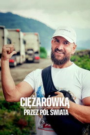 Ciężarówką przez pół Świata