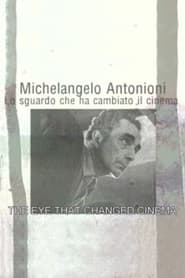 Poster Michelangelo Antonioni: Lo sguardo che ha cambiato il cinema