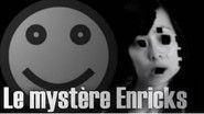 Le cas d'ENRICKS, l'étrange site qui a disparu - Findings N°11