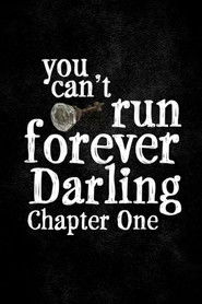 You Can't Run Forever Darling: Chapter 1