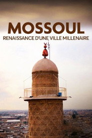 Mossoul, renaissance d'une ville mill&eacute;naire (2026)