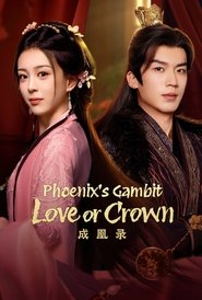 Phoenix's Gambit: Love or Crown (2025)