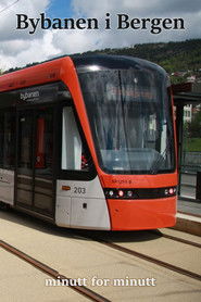 Bybanen i Bergen Minute By Minute (2010)