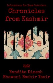 Poster Information for/from Outsiders: Chronicles from Kashmir 2019