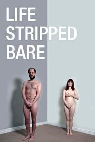 Full Cast of Life Stripped Bare