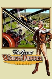 Full Cast of The Great Waldo Pepper