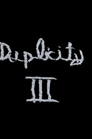 Duplicity III 映画 ストリーミング - 映画 ダウンロード