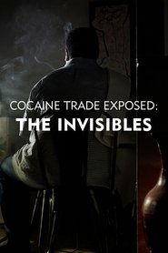 Poster Cocaine Trade Exposed: The Invisibles 2020