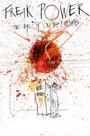 Freak Power: The Ballot or the Bomb (2020) Freak Power: The Ballot or the Bomb (2020)