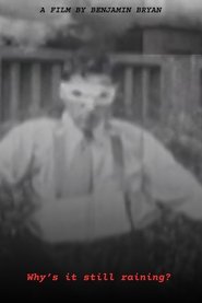 Why's it still raining?