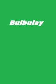 Bulbulay постер