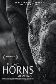 The Last Horns Of Africa 映画 無料 日本語 オンライン ストリーミング 2021