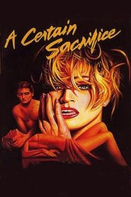 A Certain Sacrifice 1985 Δωρεάν απεριόριστη πρόσβαση