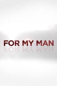For My Man - Is For My Man on Netflix? - Netflix TV Series