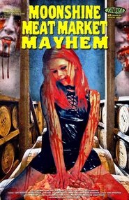 Poster Moonshine Meat Market Mayhem