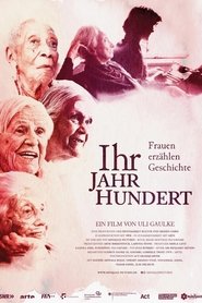 Ihr Jahrhundert - Frauen erzählen Geschichte 2024 Безплатен неограничен достъп