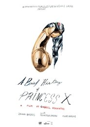 A Brief History of Princess X Film En Streaming HD Regarder A Brief History of Princess X Film En Streaming HD Gratuit Complet