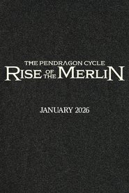 The Pendragon Cycle: Rise of the Merlin (2026)