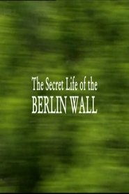 Poster The Secret Life of the Berlin Wall 2009