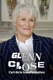 Glenn Close, l'art de la transformation (2025)