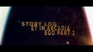 Story Log: Et In Arcadia Ego (1)