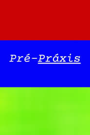 Pré-Práxis (2024)
