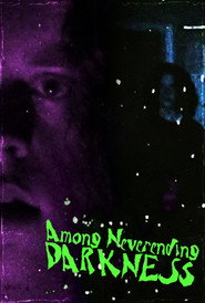 Among Neverending Darkness