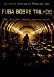 Fuga sobre Trilhos (2008)