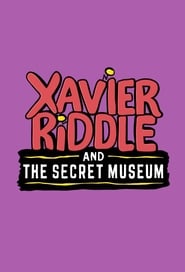 Xavier Riddle and the Secret Museum постер