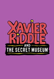Xavier Riddle and the Secret Museum (2019)