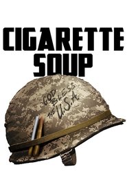 Watch Cigarette Soup Full Movie Online 2017