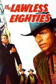Poster The Lawless Eighties 1957
