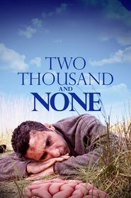 Full Cast of Two Thousand and None