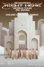 SEVENTEEN [RIGHT HERE] WORLD TOUR IN JAPAN (2024)