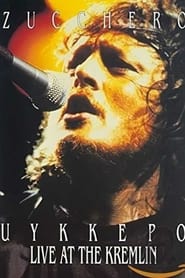 Poster Zucchero - Live at the Kremlin 1990