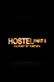 Poster Hostel Part II: A Legacy of Torture