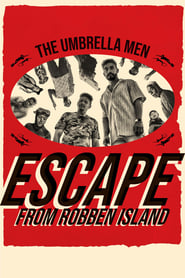 Poster The Umbrella Men: Escape From Robben Island